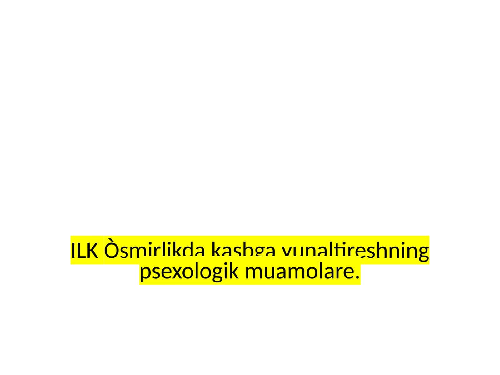 ILKÒsmirlikdakasbgayunaltireshningpsexologikmuamolare 1