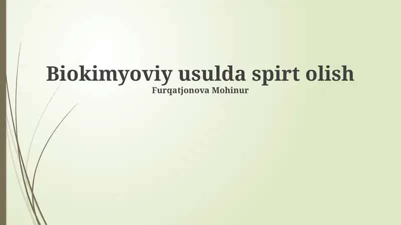 Biokimyoviy usulda spirt olish 1