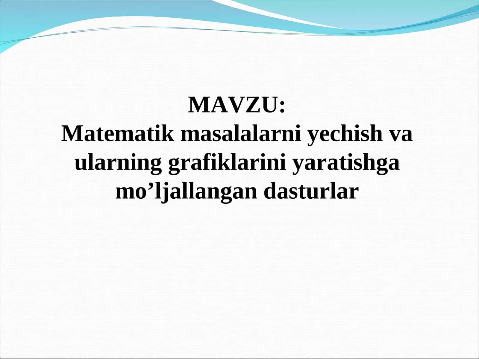 Matematik masalalarni yechish va ularning grafiklarini yaratishga mo’ljallangan dasturlar 1