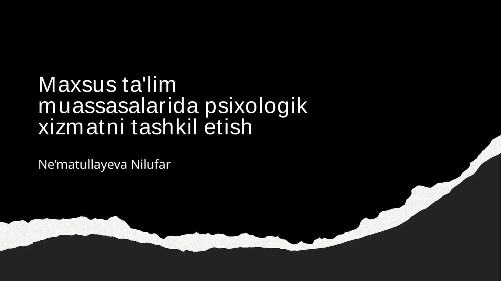 Maxsus ta'lim muassasalarida psixologik xizmatni tashkil etish 1