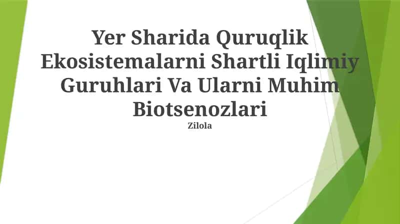 Yer Sharida Quruqlik Ekosistemalarni Shartli Iqlimiy Guruhlari Va Ularni Muhim Biotsenozlari 1