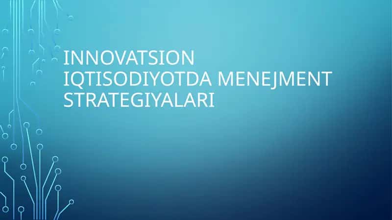 Innovatsion iqtisodiyotda menejment strategiyalari 1