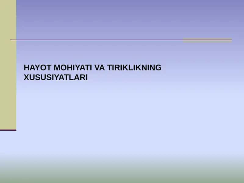 HAYOT MOHIYATI VA TIRIKLIKNING XUSUSIYATLARI 1