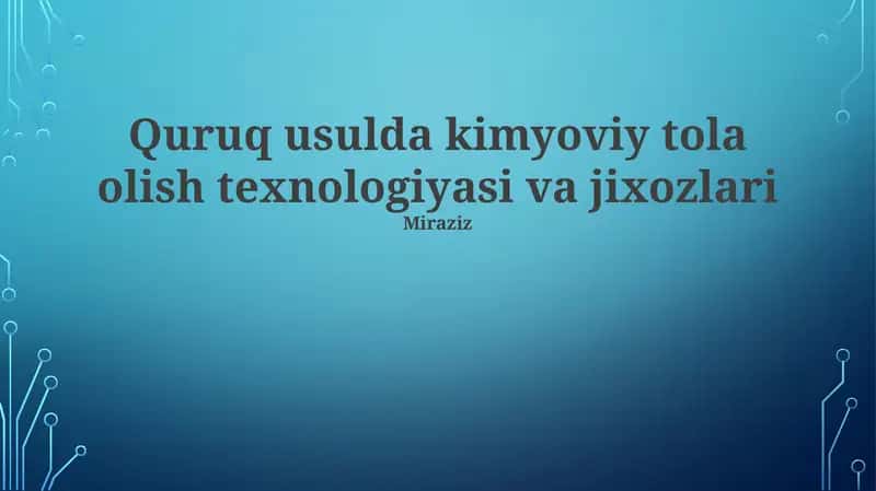 Quruq usulda kimyoviy tola olish texnologiyasi va jixozlari 1