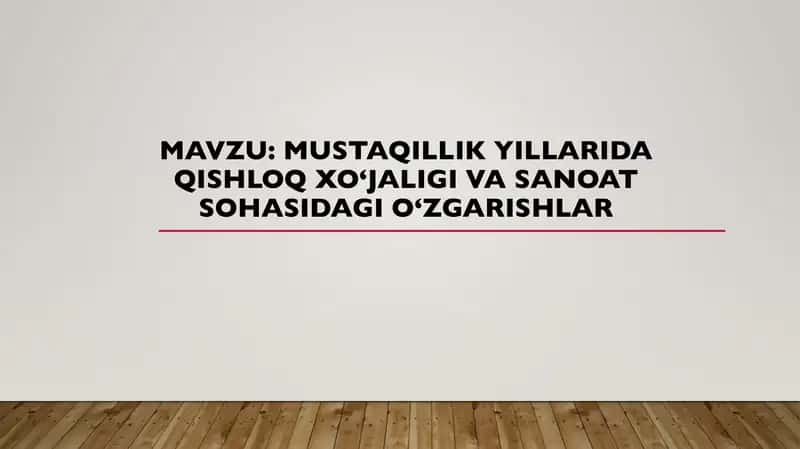 Mustaqillik yillarida qishloq xo‘jaligi va sanoat sohasidagi o‘zgarishlar 1