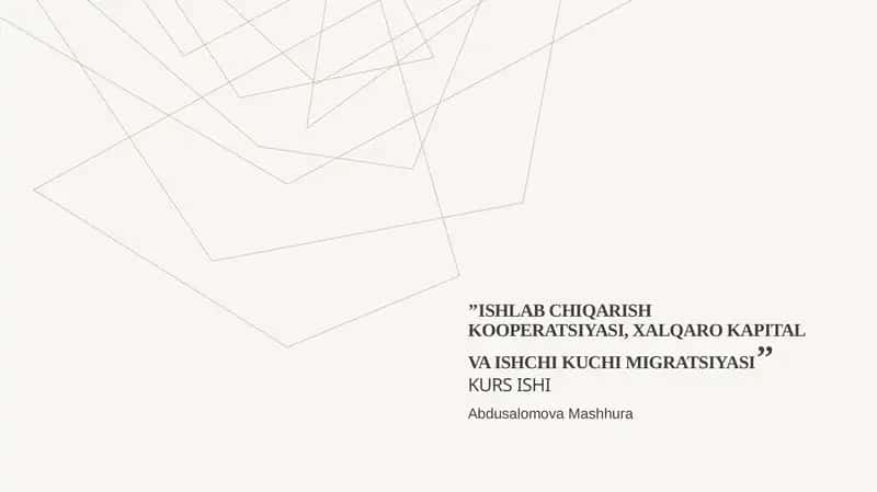 Ishlab chiqarish kooperatsiyasi, xalqaro kapitalva ishchi kuchi migratsiyasi kursishi 1