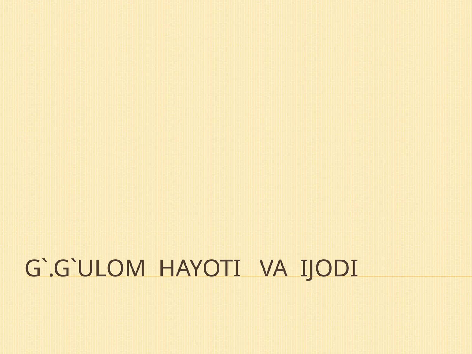 G'afur G'ulom hayoti va ijodi 1
