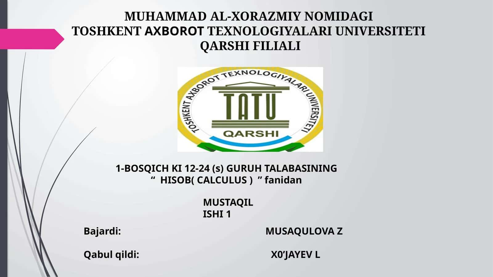 1-Bosqich ki 12-24 (s) guruh talabasinin "Hisob (Calculus)" fanidan mustaqil ishi 1 1