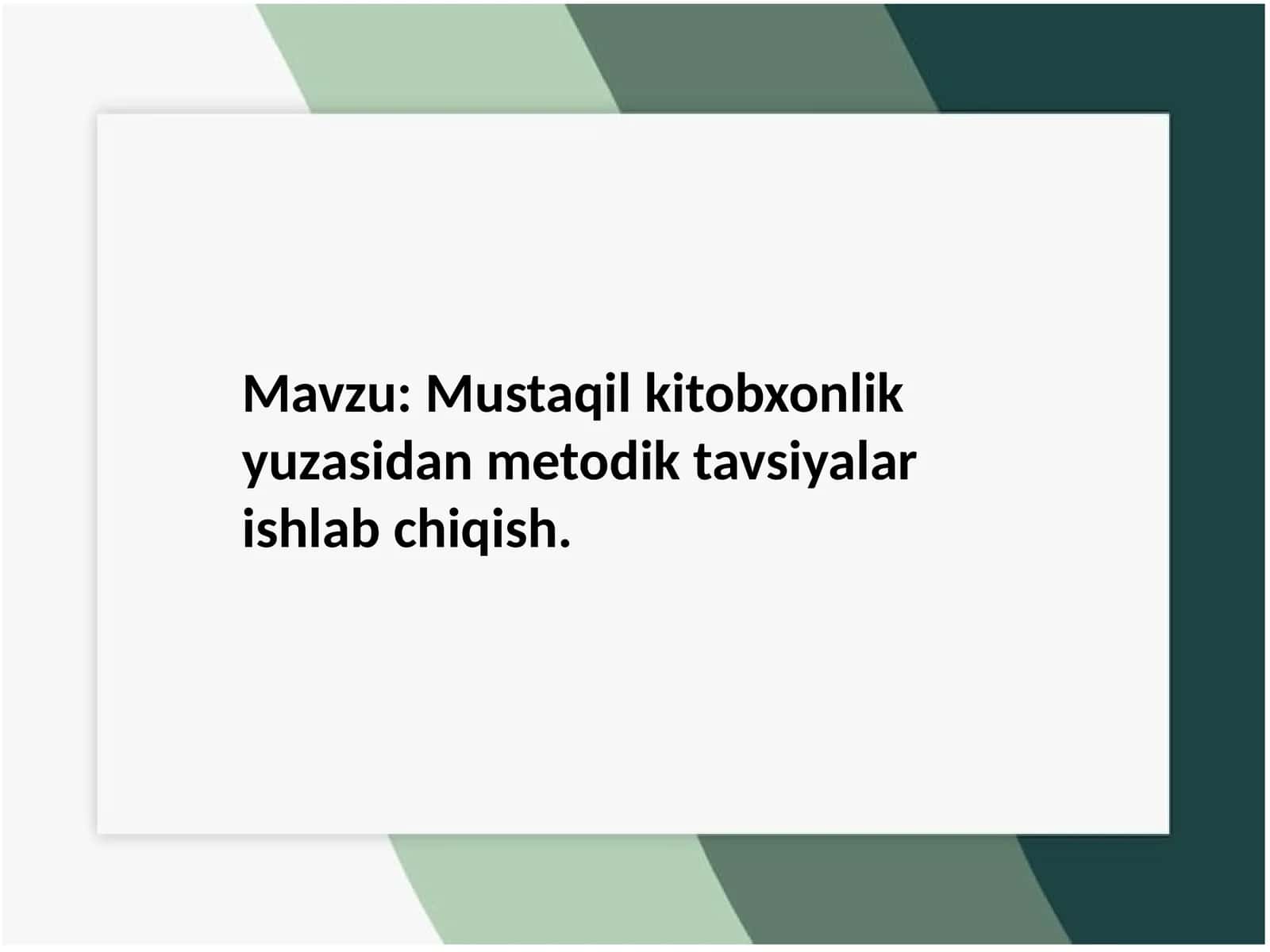 Mustaqil kitobxonlik yuzasidan metodik tafsiya 1
