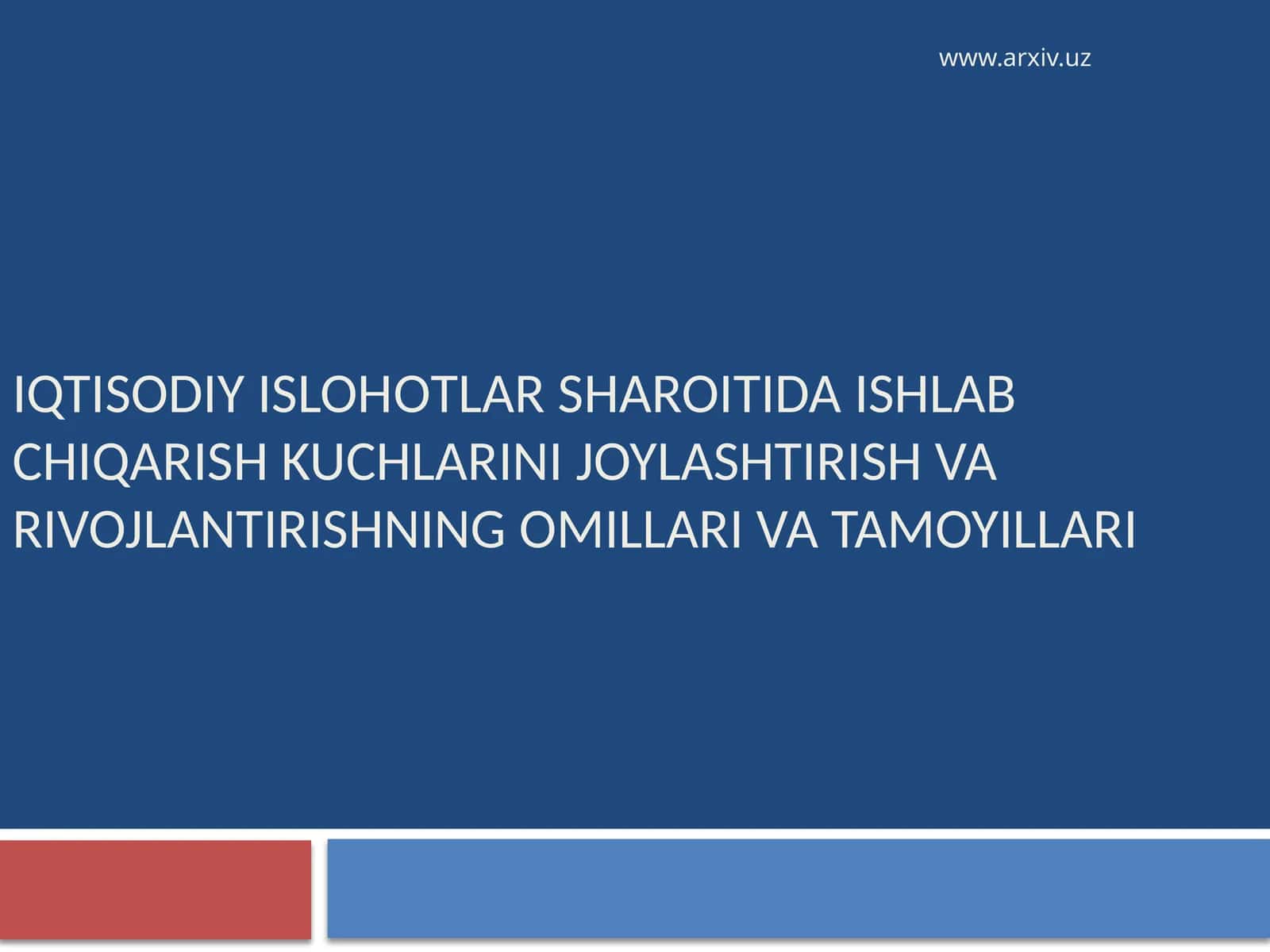 Ishlab chiqarish kuchlarini joylashtirish va rivojlantirishning omillari va tamoyillari 1