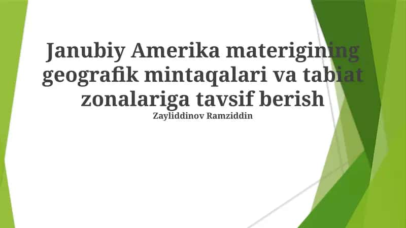 Janubiy Amerika materigining geografik mintaqalari va tabiat zonalariga tavsif berish 1