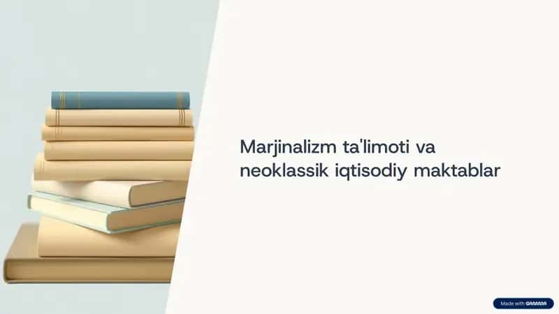 Marjinalizm ta'limoti va neoklassik iqtisodiy maktablar 1