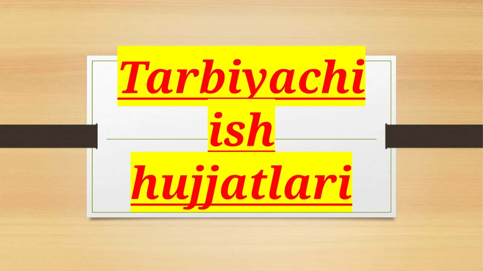 Tarbiyachi ish hujjatlari 1