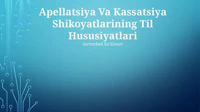 Apellatsiya Va Kassatsiya Shikoyatlarining Til Hususiyatlari 1