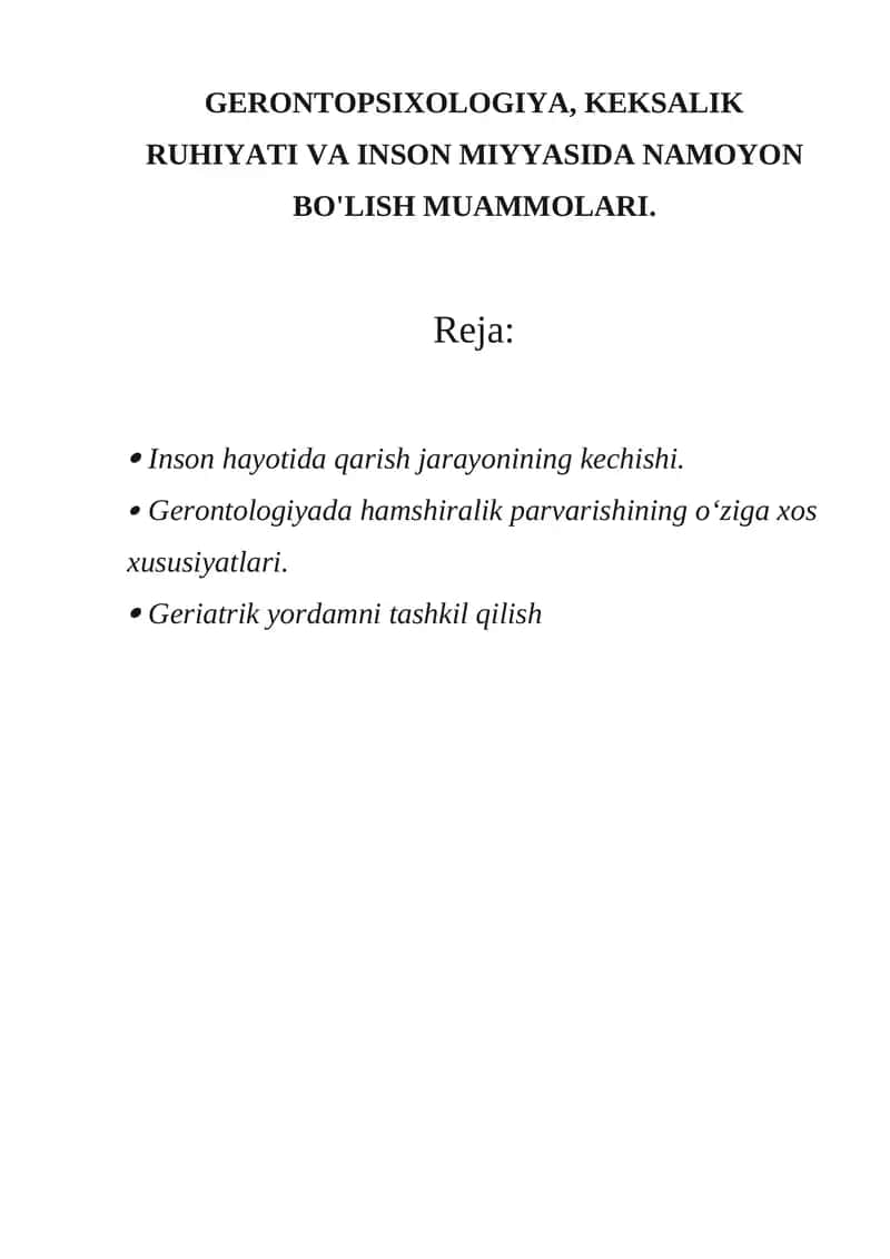 GERONTOPSIXOLOGIYA, KEKSALIK RUHIYATI VA INSON MIYYASIDA NAMOYON BO'LISH MUAMMOLARI 1