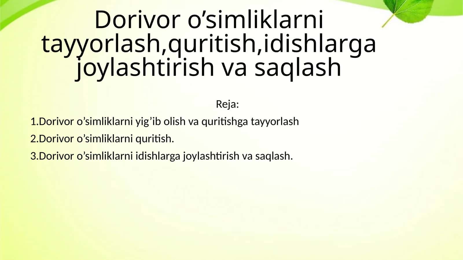 Dorivor o’simliklarni tayyorlash, quritish, idishlarga joylashtirish va saqlash 1