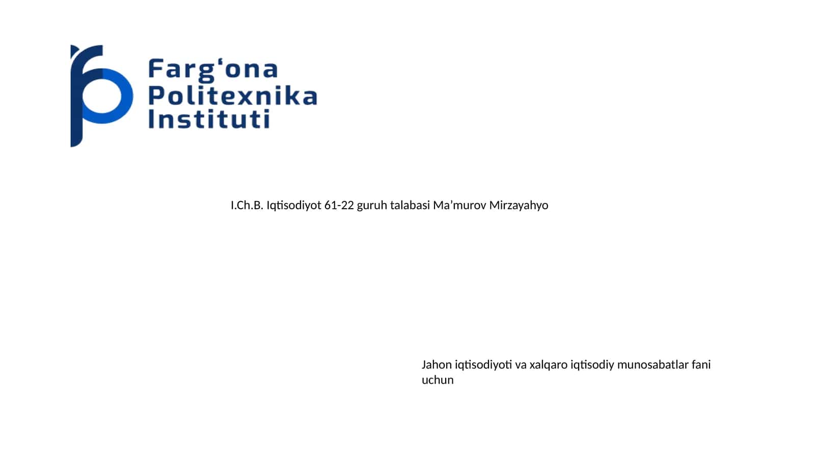 Iqtisodiyot 61-22 guruh talabasi Ma’murov Mirzayahyo 1