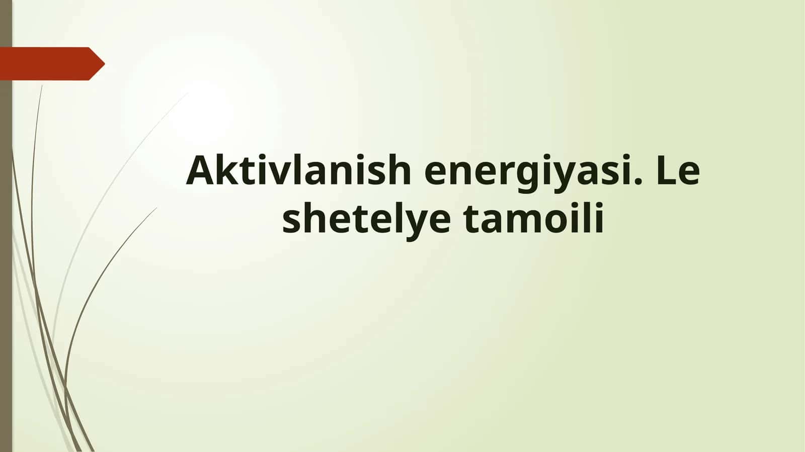 Aktivlanish energiyasi 1