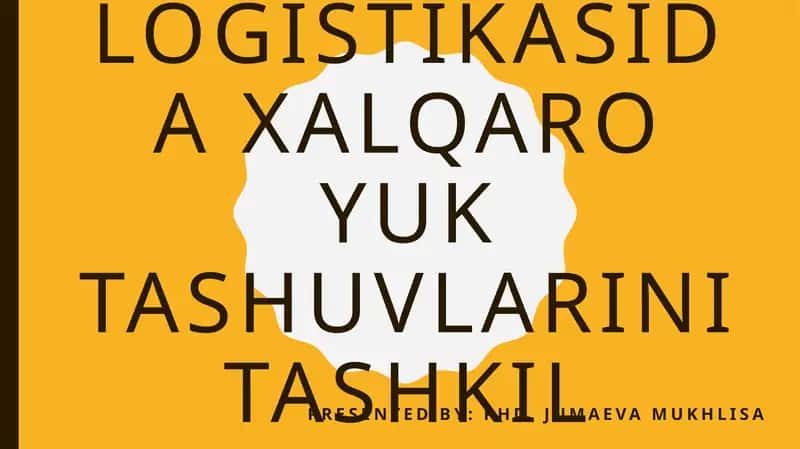 Tijorat logistikasida xalqaro yuk tashuvlarini tashkil etish 1
