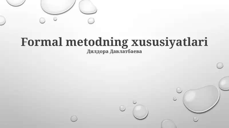 Formal metodning xususiyatlari 1