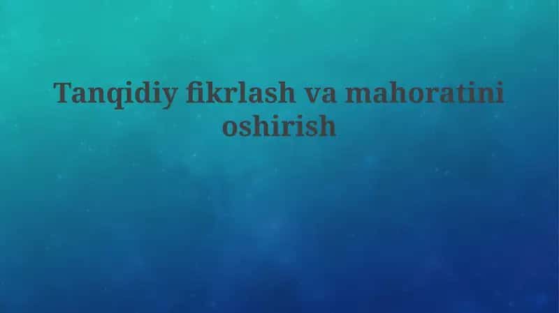 Tanqidiy fikrlash 1