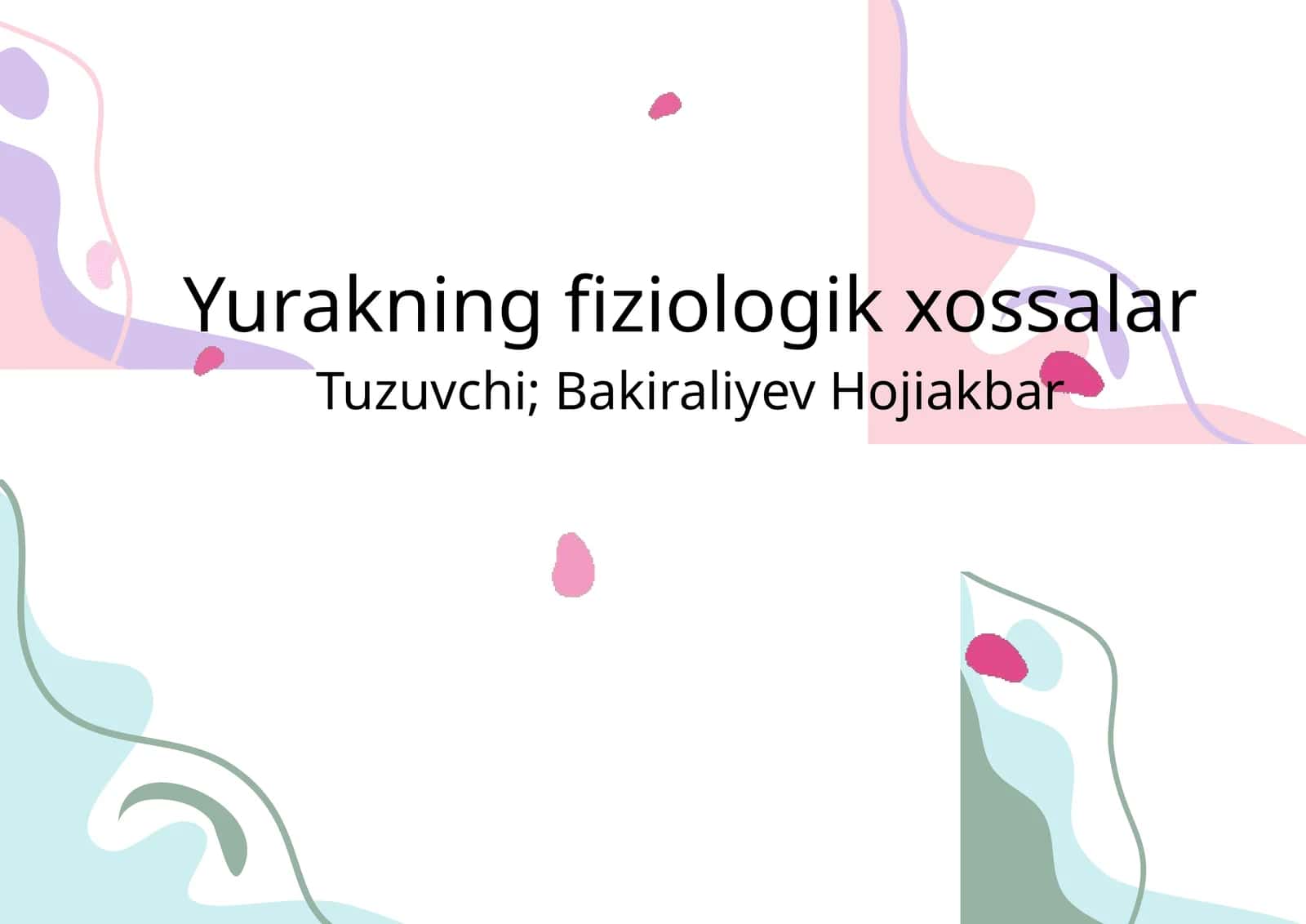 Yurakning fiziologik xossalar 1