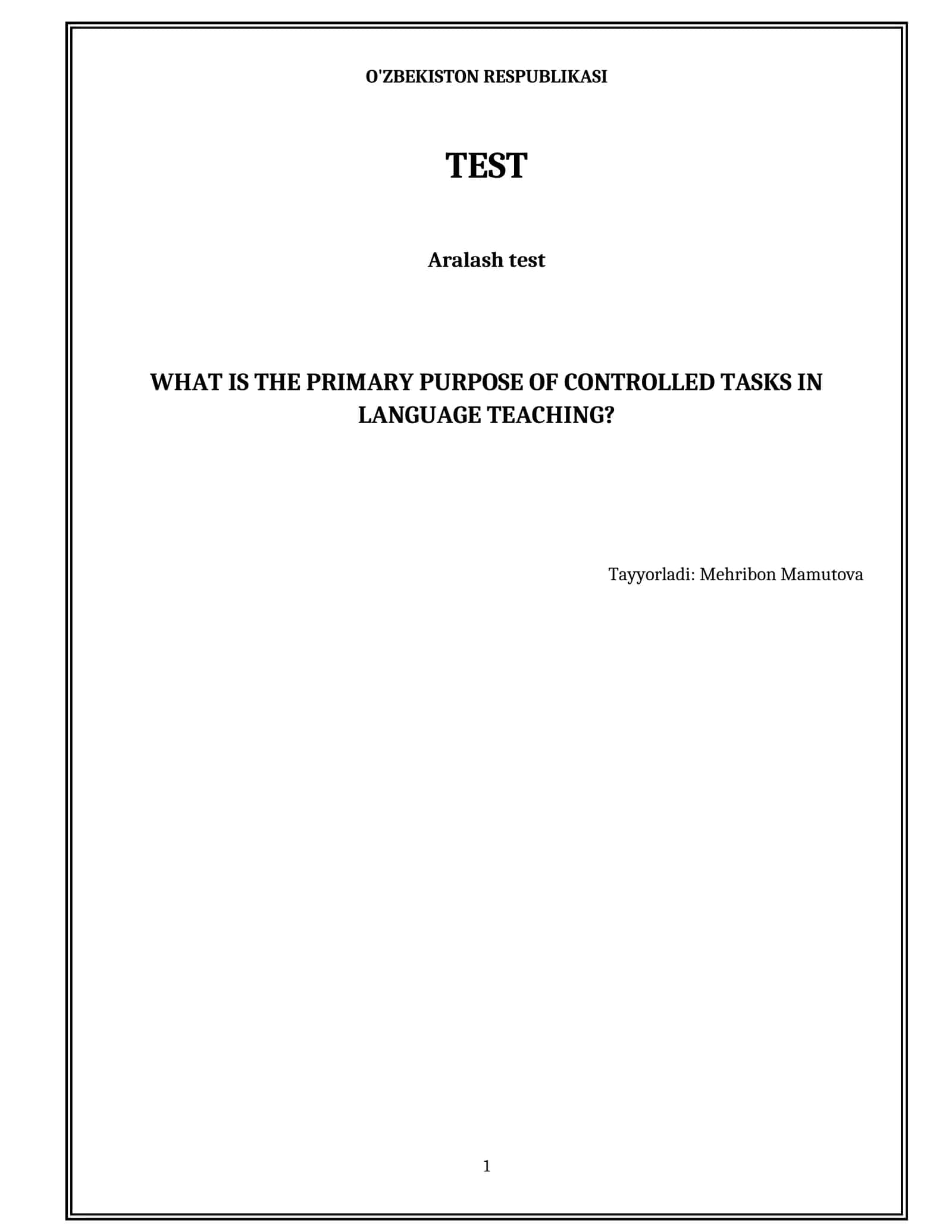 What is the primary purpose of controlled tasks in language teaching? 1