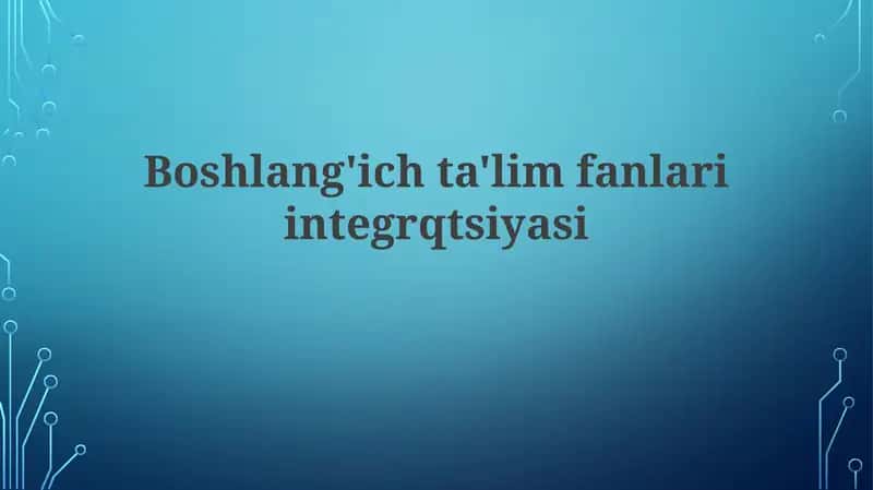 Boshlang'ichta'limfanlariintegrqtsiyasi 1