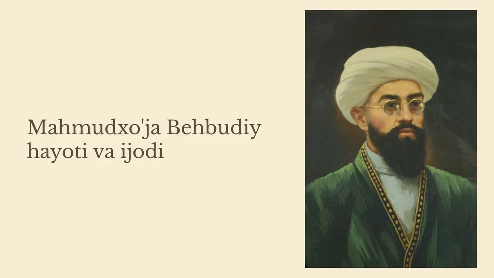 Mahmudxo'ja Behbudiy hayoti va ijodi 1