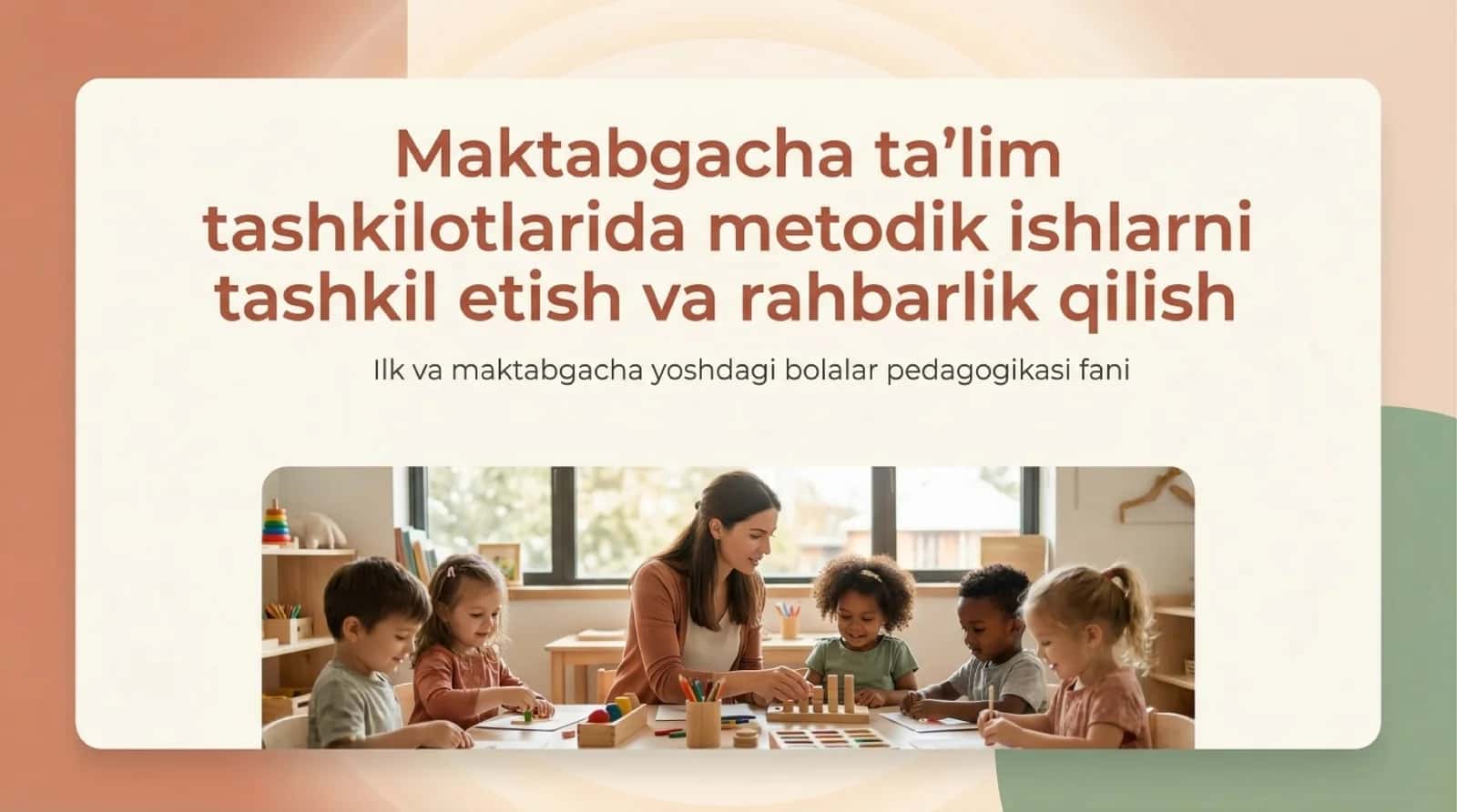 Maktabgacha taʼlim tashkilotlarida metodik ishlarni tashkil etish va rahbarlik qilish 1