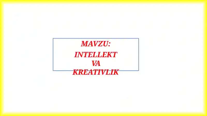 INTELLEKT VA KREATIVLIK