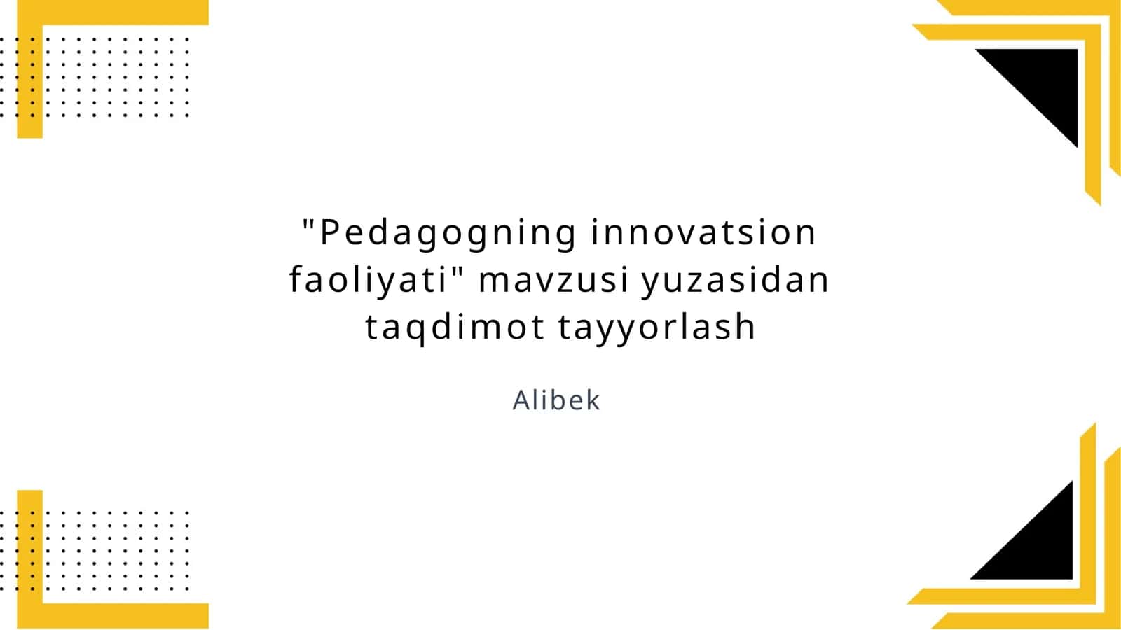 Pedagogning innovatsion faoliyati 1