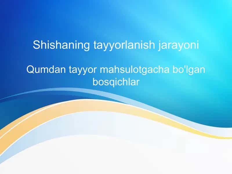 Shisha tayyorlash jarayoni 1