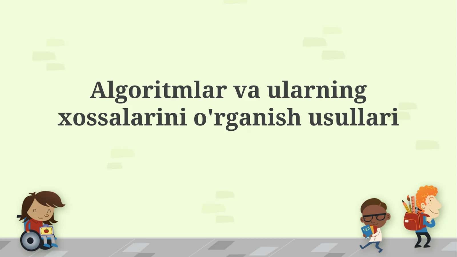 Algoritmlar va ularning xossalarinio'rganishusullari 1