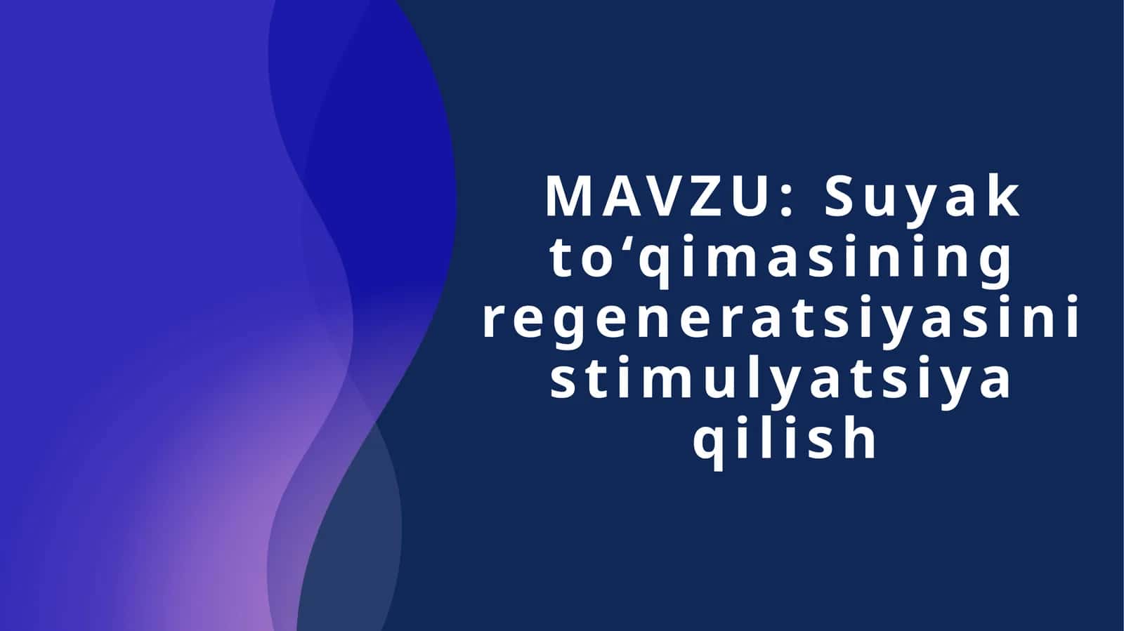 Suyakto‘qimasining regeneratsiyasinistimulyatsiya qilish 1
