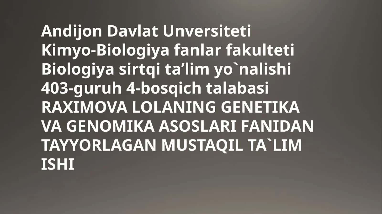 RAXIMOVA LOLA GENETIKA VA GENOMIKA ASOSLARI FANI 1