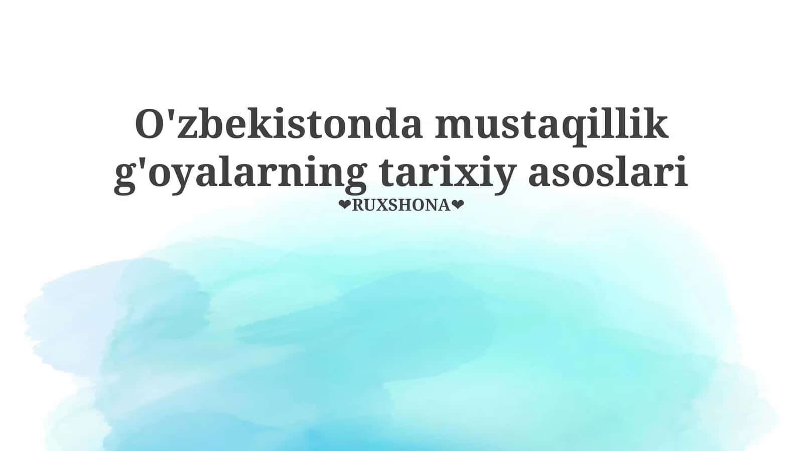 O'zbekistonda mustaqillik g'oyalarning tarixiy asoslari 1