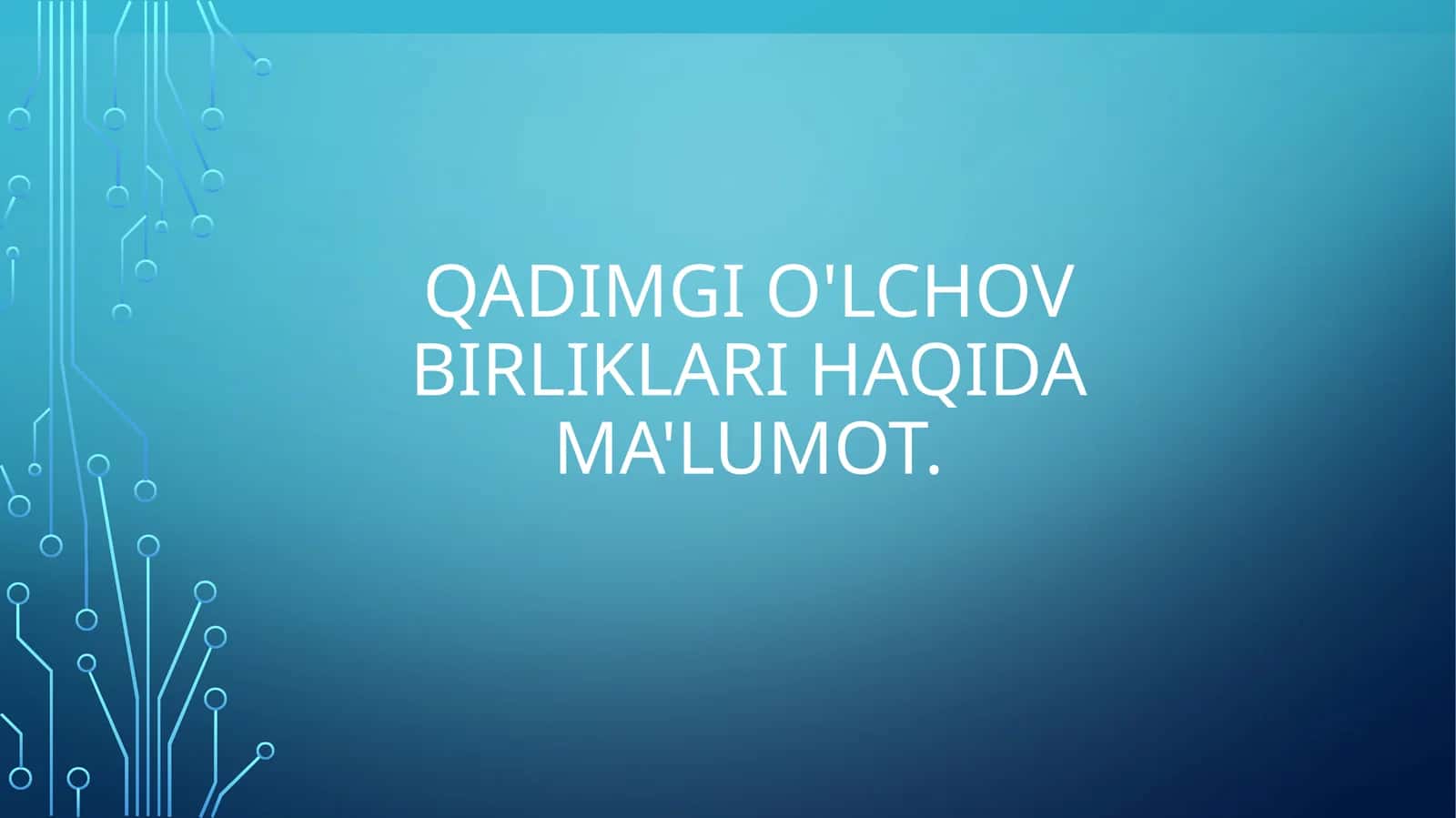 Qadimgi o'lchov birliklari haqida ma'lumot 1