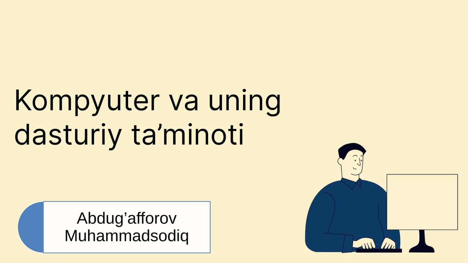 Kompyuter va uning dasturiy ta'minoti 1