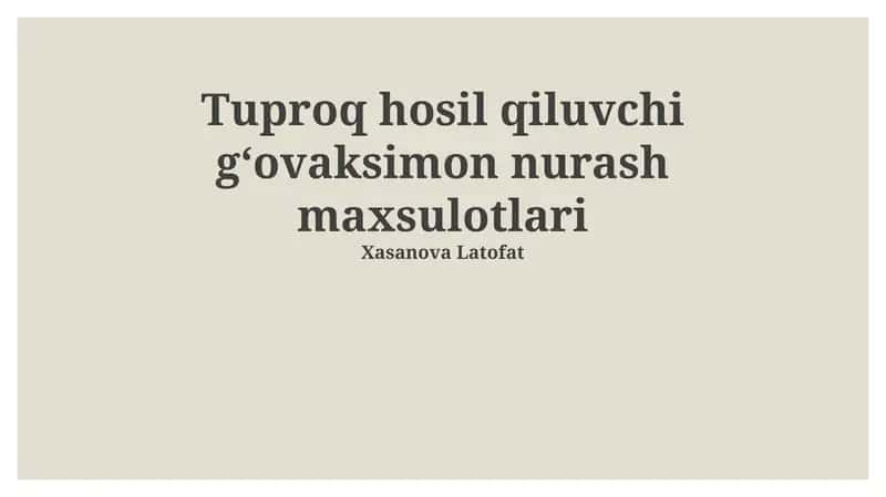 Tuproq hosil qiluvchi gʻovaksimon nurash maxsulotlari 1
