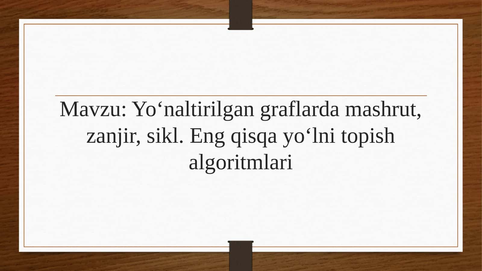Yo‘naltirilgangraflardamashrut,zanjir,sikl.Engqisqayo‘lnitopishalgoritmlari 1