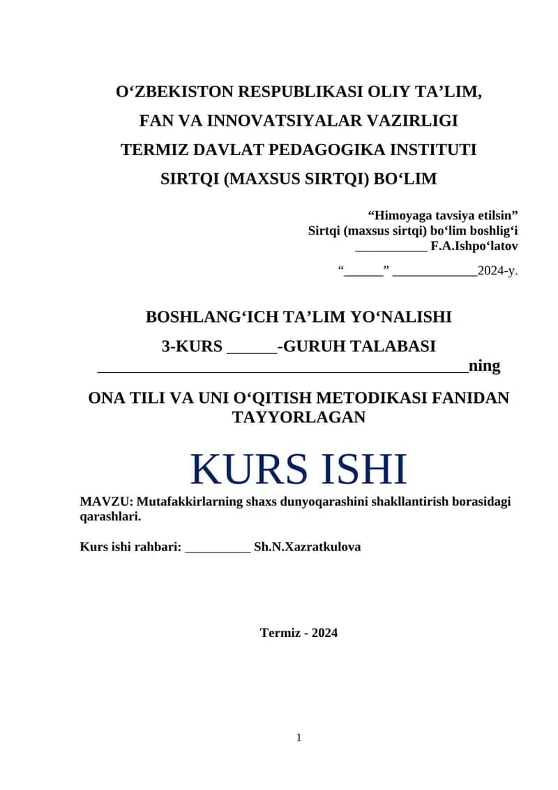 KURS ISHI "Mutafakkirlarning shaxs dunyoqarashini shakllantirish borasidagi qarashlari" 1