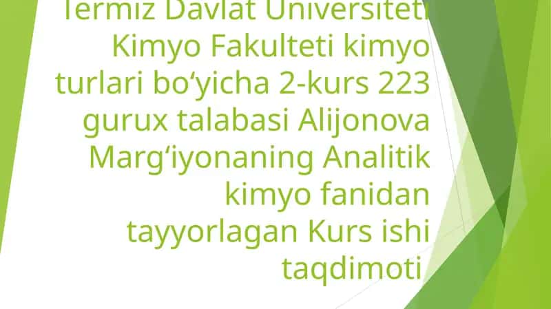 Analitik kimyo fanidan tayyorlagan Kurs ishi taqdimoti 1