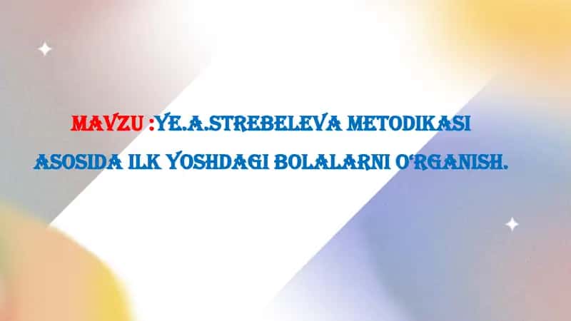 YE.A.Strebeleva metodikasi asosida ilk yoshdagi bolalarni o‘rganish 1