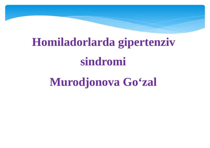 Homiladorlarda gipertenziv sindromi 1