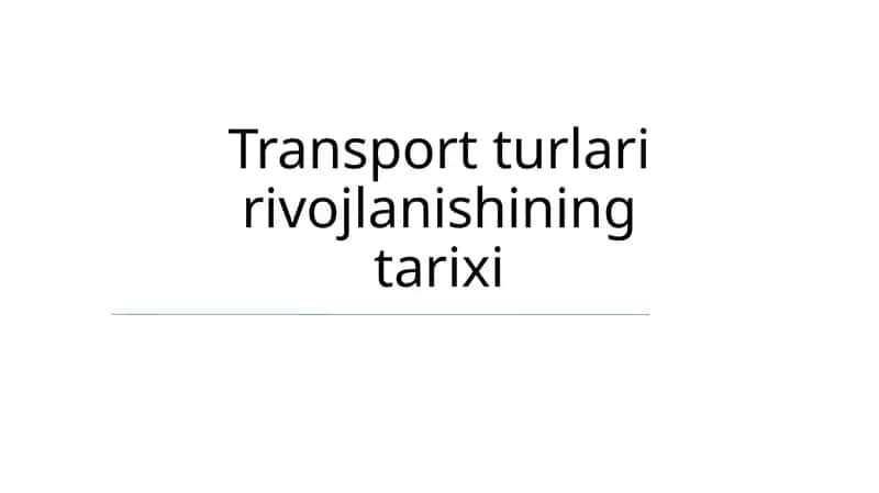 Transport turlari rivojlanishining tarixi 1