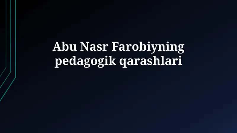 Abu Nasr Farobiyning pedagogik qarashlari 1
