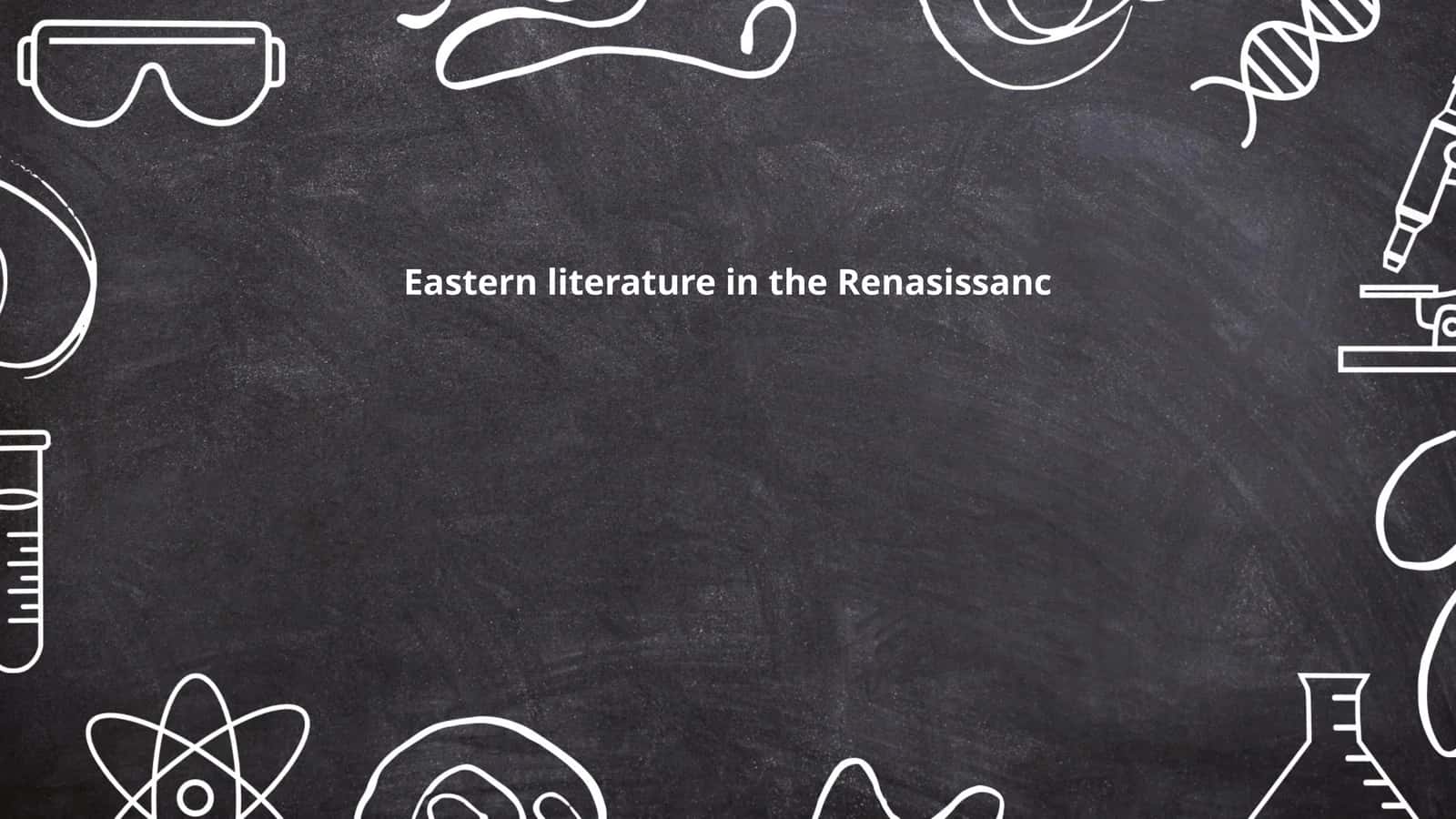 Eastern literature in the Renaissance 1