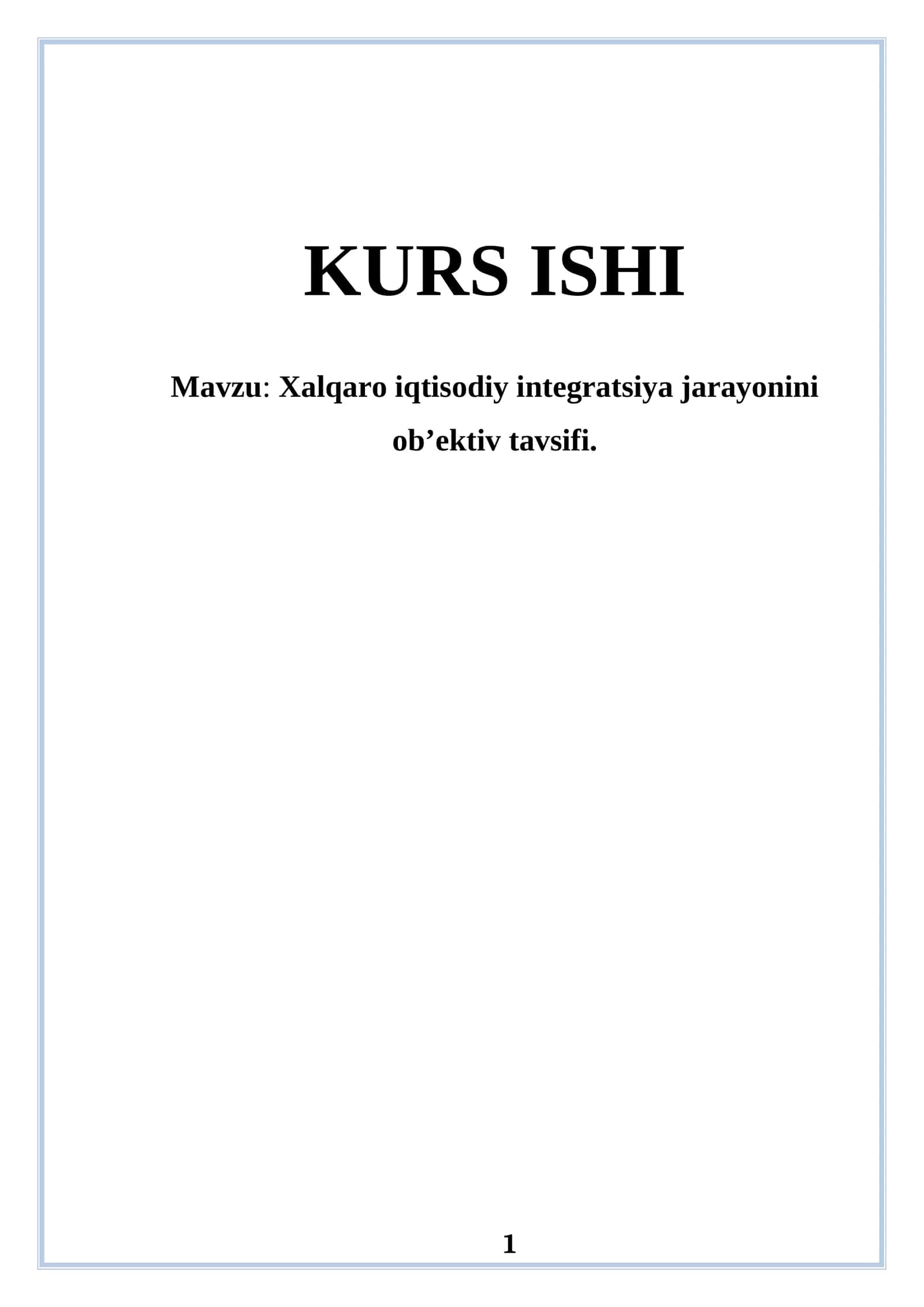 Xalqaro iqtisodiy integratsiya jarayonini ob’ektiv tavsifi 1