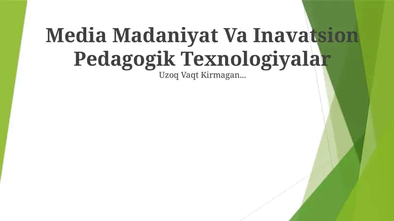 Media Madaniyat Va Inavatsion Pedagogik Texnologiyalar 1